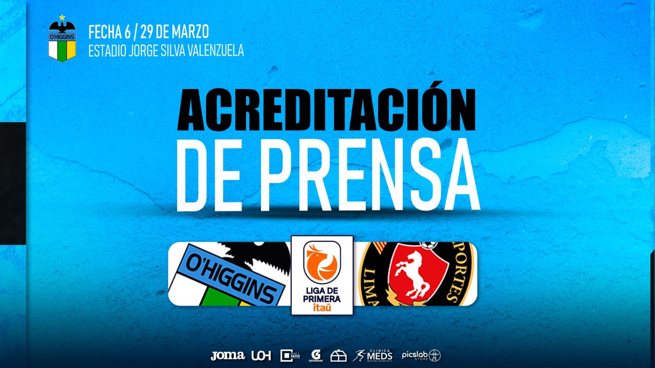 Acreditación de Prensa: O'Higgins FC - Deportes Limache