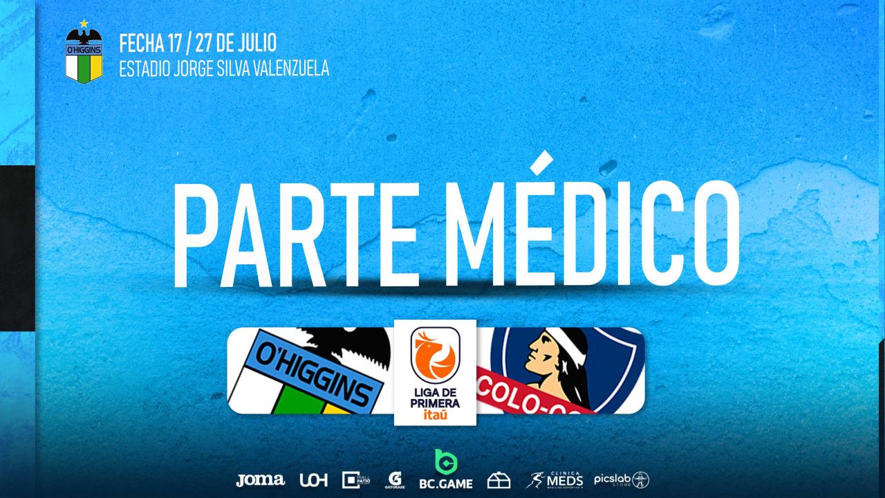 Parte Médico: O'Higgins FC - Colo Colo