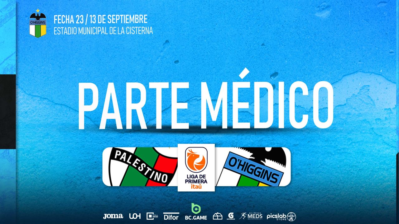 Parte Médico: Palestino vs O’Higgins FC