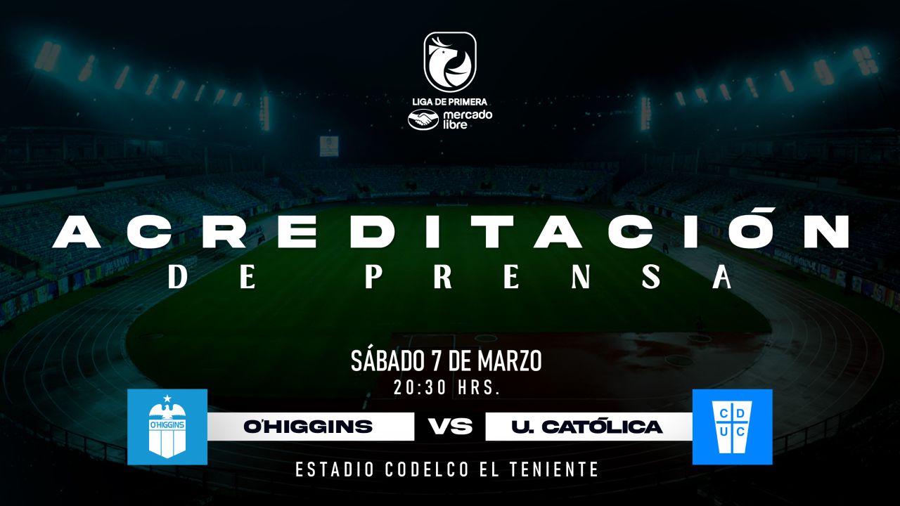 Acreditaci&oacute;n de Prensa: O'Higgins FC - UC